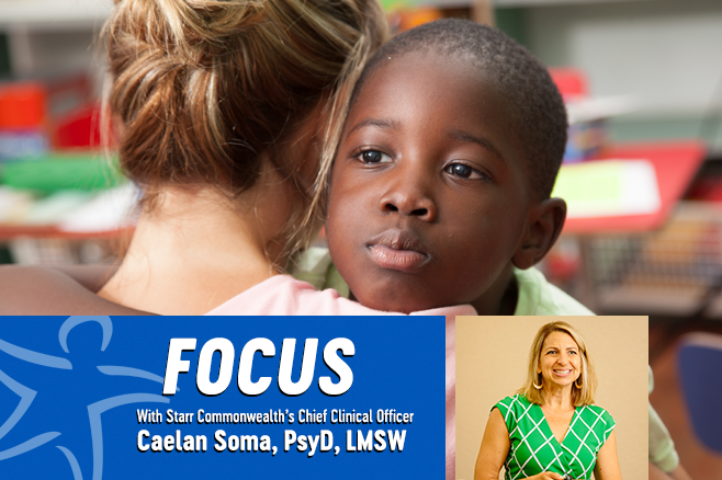 FOCUS with Starr Commonwealth's Chief Clinical Officer Caelan Soma, PsyD, LMSW